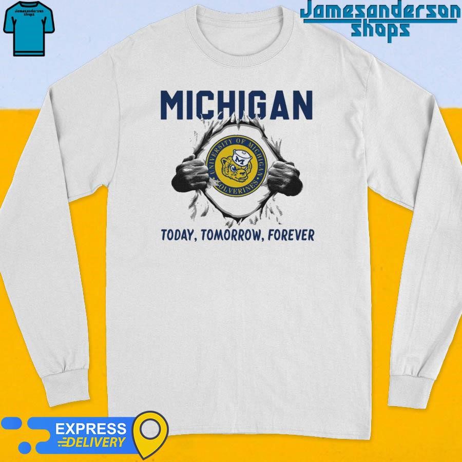 official-michigan-wolverines-today-tomorrow-forever-super-dad-long-sleeve Official Michigan Wolverines Today Tomorrow Forever super dad Long Sleeve
