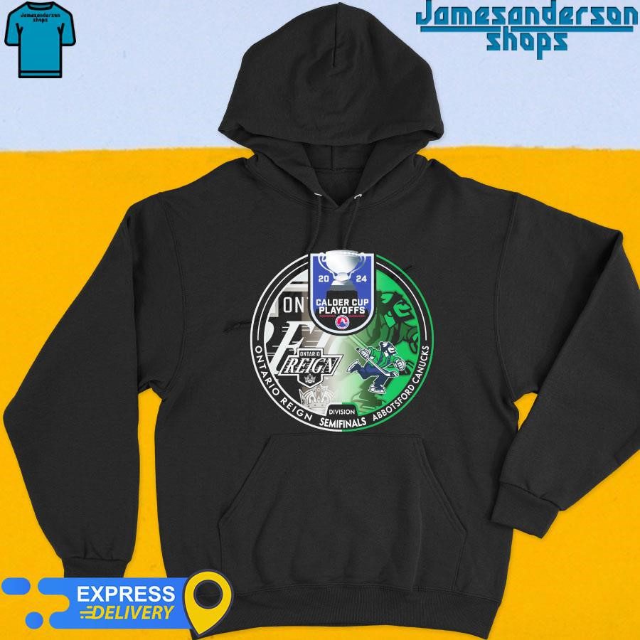 official-ontario-reign-vs-abbotsford-canucks-2024-calder-cup-playoffs-hoodie Official Ontario Reign vs Abbotsford Canucks 2024 Calder Cup Playoffs Hoodie