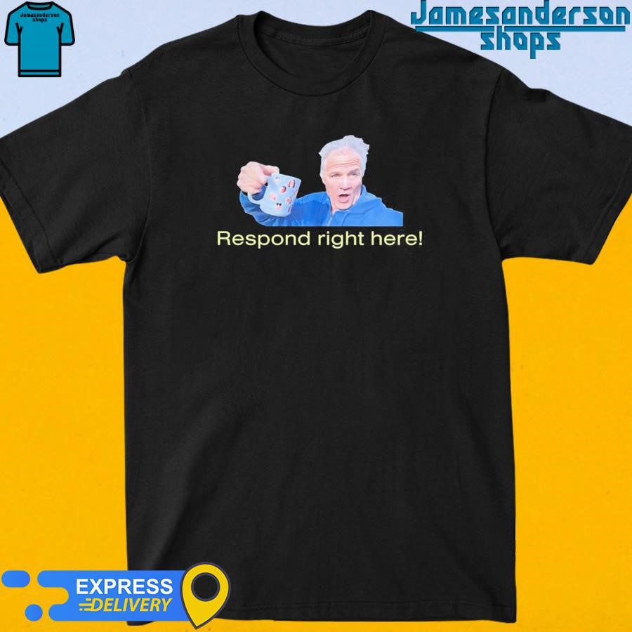 official-kenny-wallace-coffee-with-kenny-respond-right-here-t-shirt-1 Official Kenny Wallace Coffee With Kenny Respond Right Here shirt