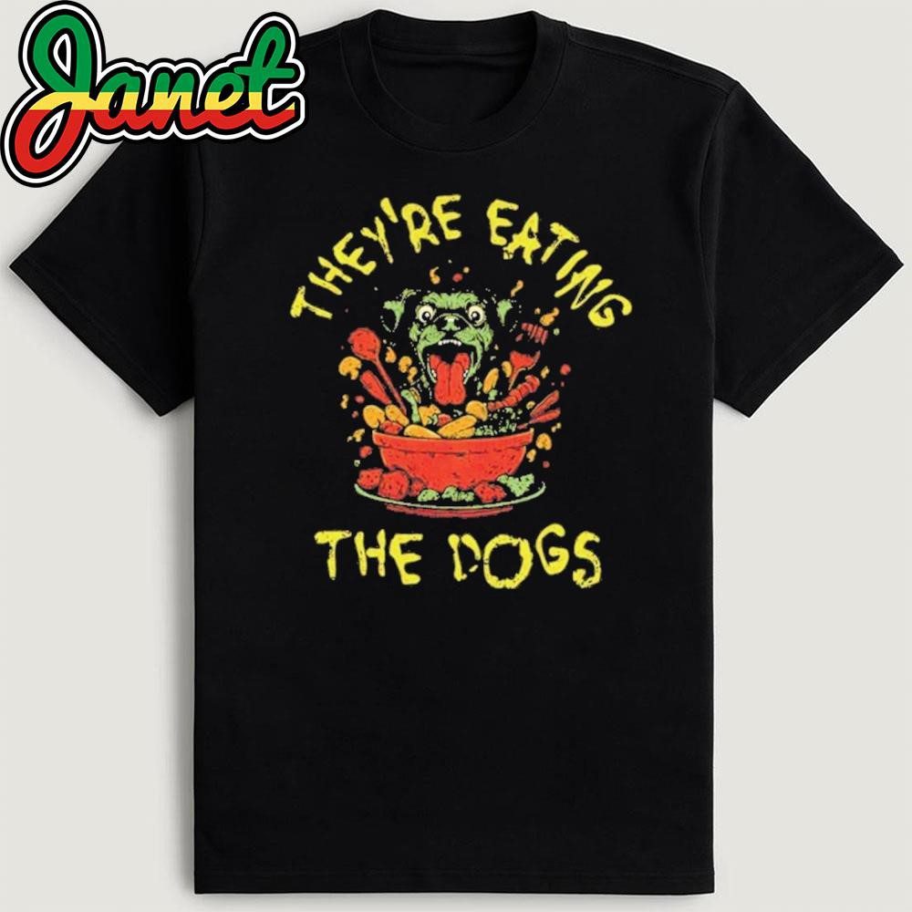 theyre-eating-the-dogs-humorous-dog-themed-shirt-1 They're Eating the Dogs Humorous Dog-Themed T-Shirt