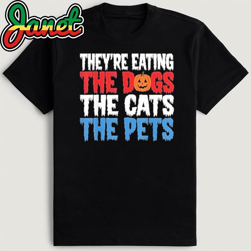 theyre-eating-the-dogs-the-cats-the-pets-halloween-shirt-1 They’re Devouring the Canines the Felines the Animals Halloween Tee