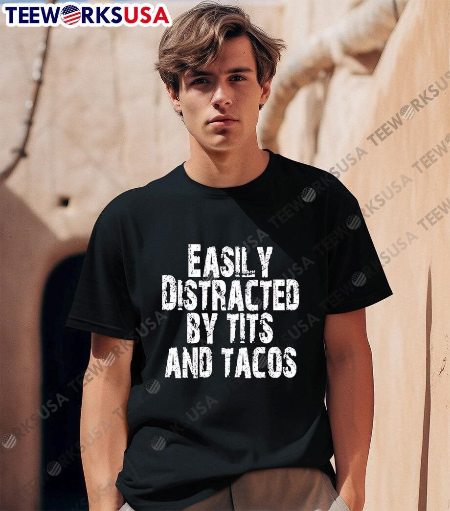 polyalien-easily-distracted-by-tits-and-tacos-unisex-t-shirt-1 Polyalien easily distracted by tits and tacos shirt