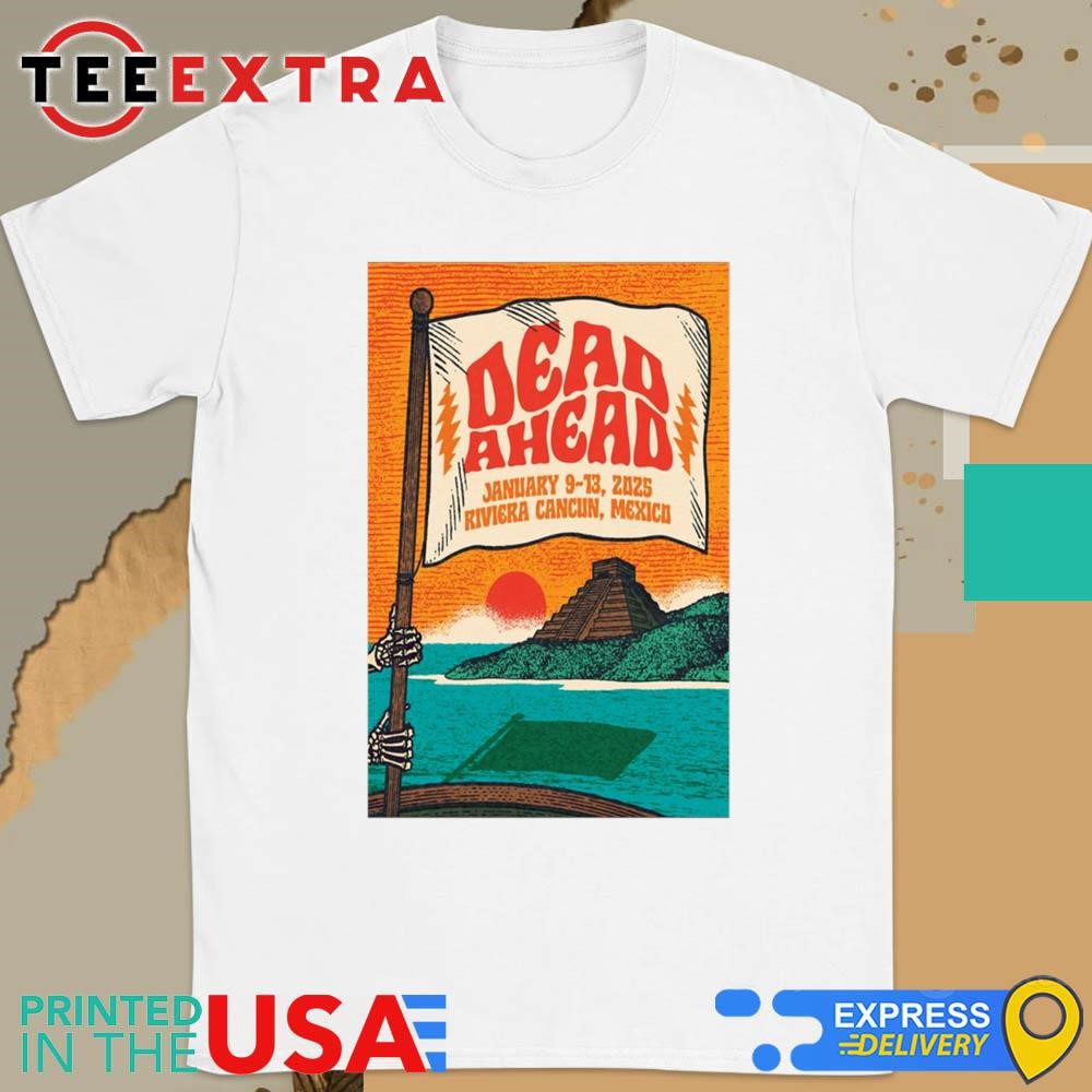 official-dead-ahead-cancun-mexico-jan-september-9-2025-shirt-1 Official Dead Ahead Cancun, Mexico Jan September 9, 2025 Shirt