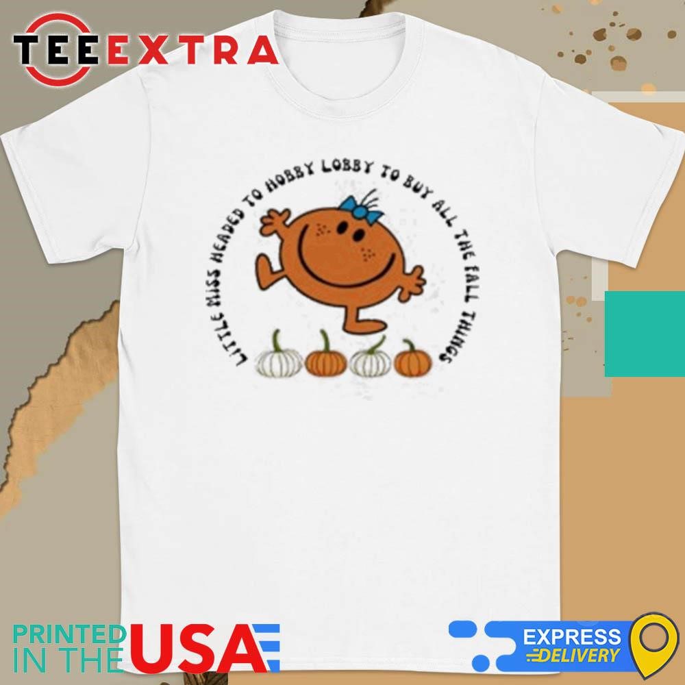 official-little-miss-headed-to-hobby-lobby-to-buy-all-the-fall-things-teacher-halloween-shirt-1 Authorized Little Miss on Her Way to Hobby Lobby to Acquire All the Autumn Items Teacher Halloween Top