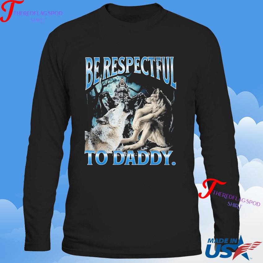 official-mildly-perturbed-be-respectful-to-daddy-funny-cringe-werewolf-wolf-meme-sweatshirt Authentic Slightly Annoyed Honor Daddy's Humor Quirky Uncomfortable Werewolf Canine Meme Sweatshirt