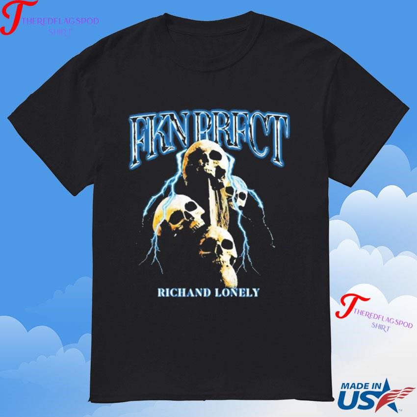 rich-and-lonely-fkn-prfct-t-shirt Wealthy yet Isolated Fkn Prfct T-Shirt