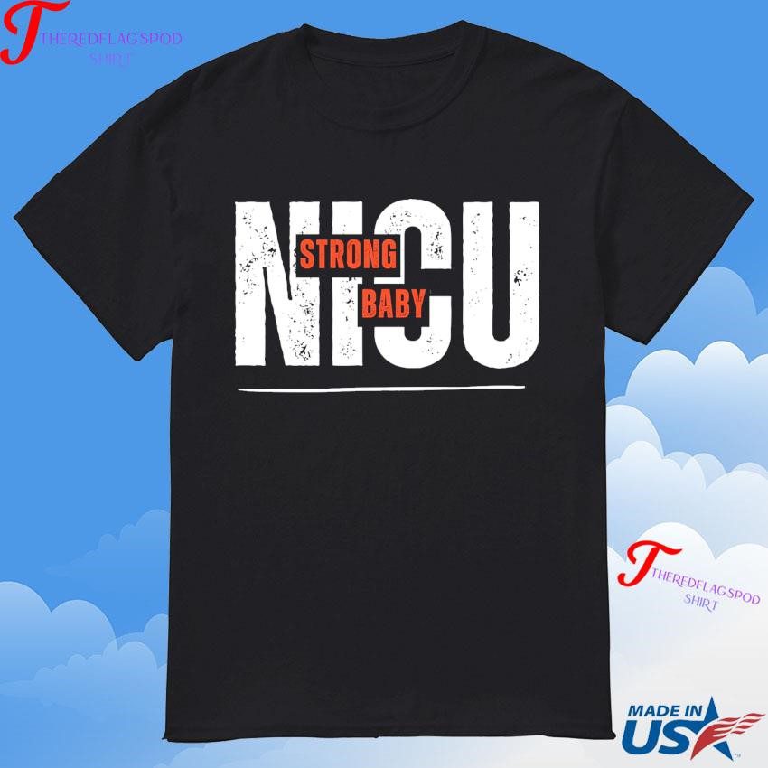 official-nicu-strong-baby-registered-nurse-rn-t-shirt Authentic NICU Resilient Infant Registered Nurse RN T-Shirt