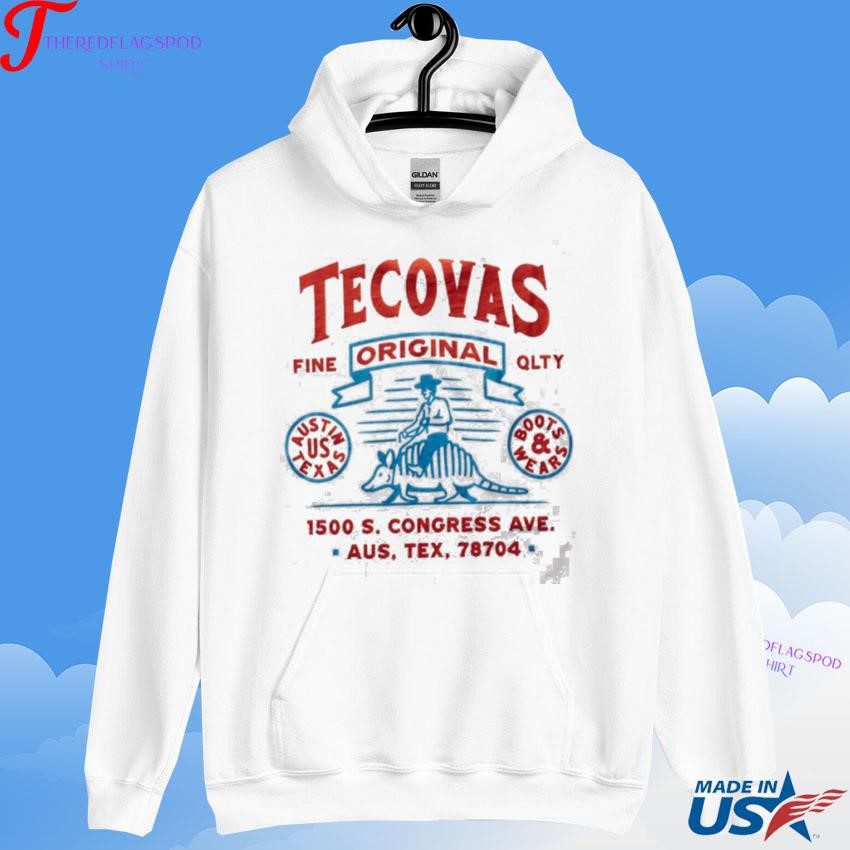 tecovas-fine-original-qlty-1500-s-congress-ave-aus-tex-78704-hoodie Tecovas Fine Original Qlty 1500 S Congress Ave Aus Tex 78704 Hoodie