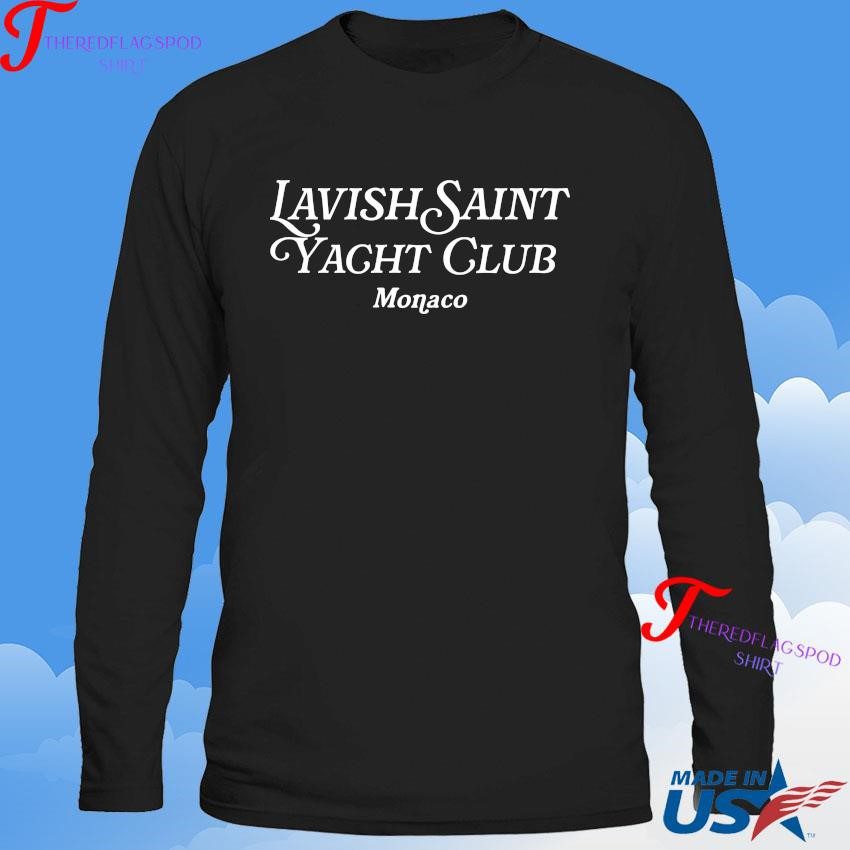 official-lavish-saint-yacht-club-monaco-sweatshirt Official Lavish Saint Yacht Club Monaco Sweatshirt