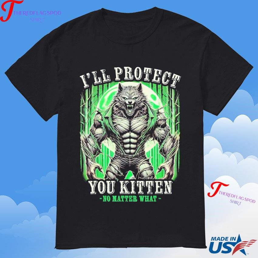 genuine-ill-shield-you-kitten-alpha-wolf-awkward-meme-humorous-regardless-t-shirt Genuine I'll Shield You Kitten Alpha Wolf Awkward Meme Humorous Regardless T-Shirt