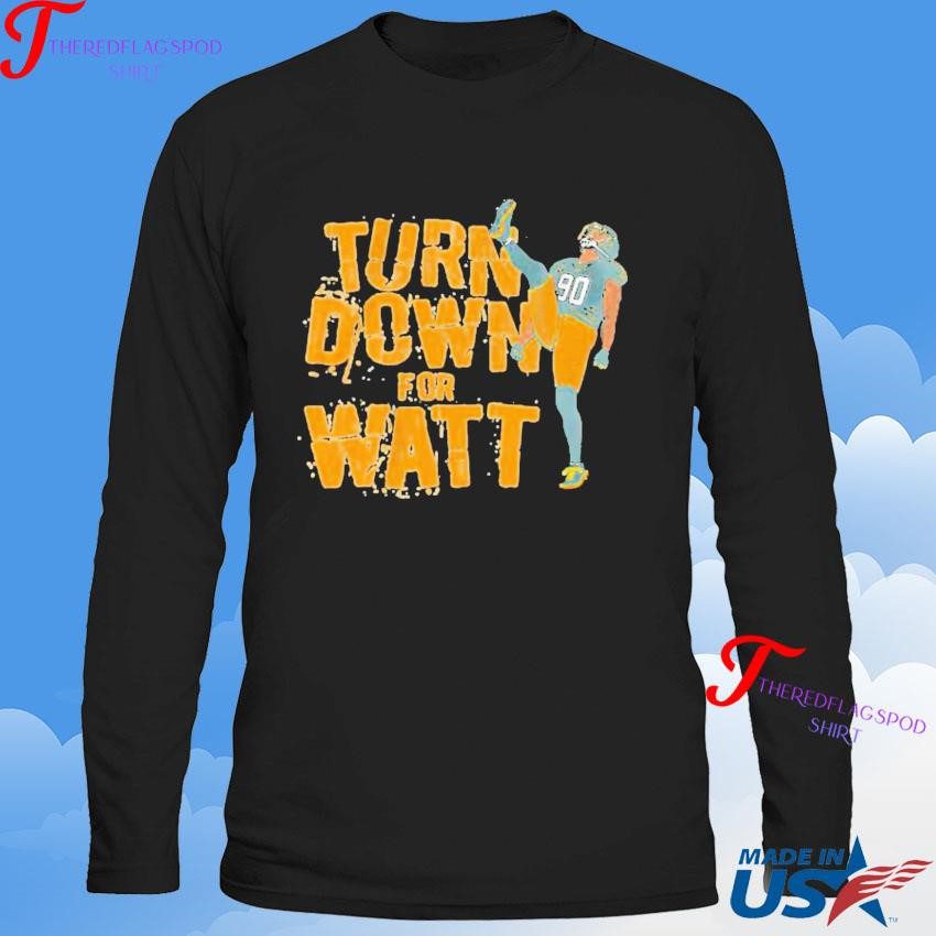 tj-watt-turn-down-for-watt-sweatshirt Tj Watt Turn Down For Watt Sweatshirt