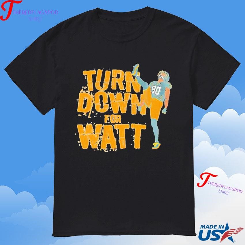 tj-watt-turn-down-for-watt-t-shirt Tj Watt Turn Down For Watt T-Shirt