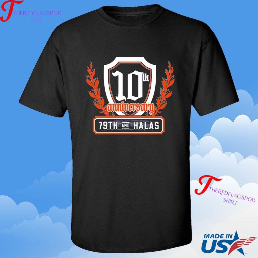 authorized-10th-anniversary-79th-and-halas-shirt-1 Authorized 10th Anniversary 79th And Halas T-shirt