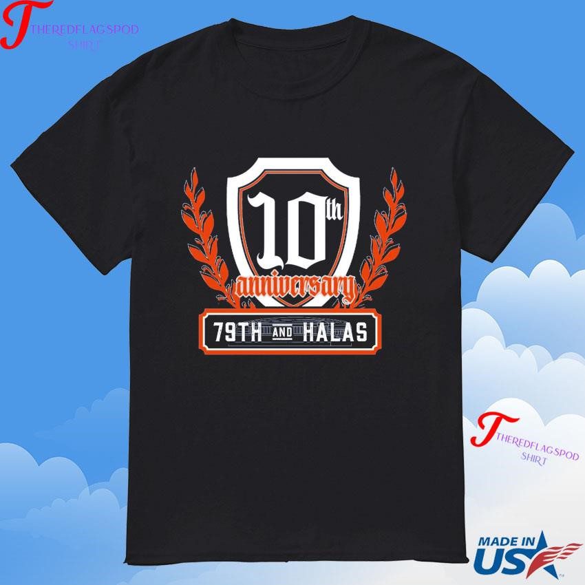 authorized-10th-anniversary-79th-and-halas-t-shirt Authorized 10th Anniversary 79th And Halas T-Shirt