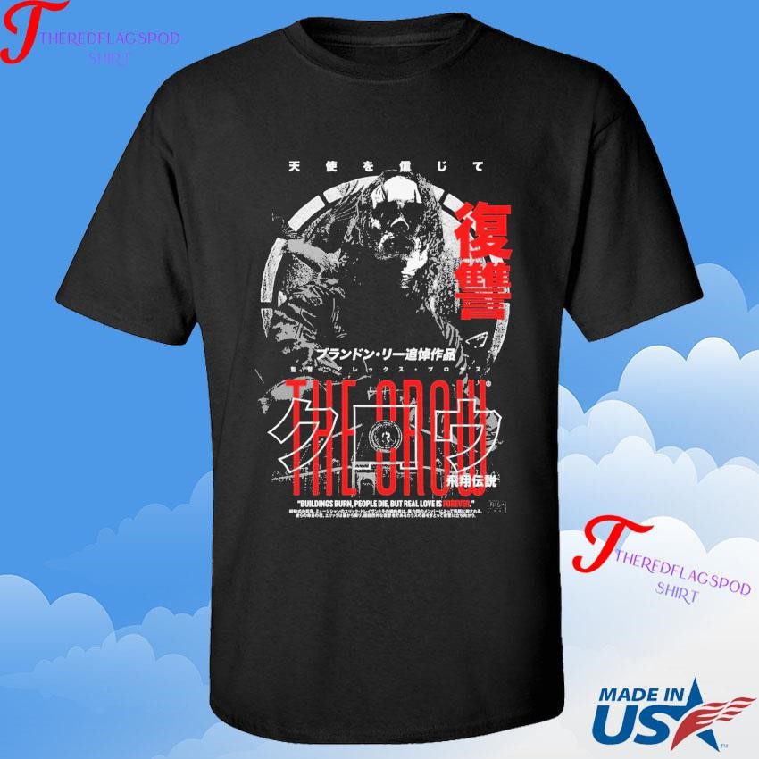 official-the-crow-buildings-burn-people-die-but-real-love-is-forever-2024-shirt-1 Official The Crow Buildings Burn People Die But Real Love Is Forever 2024 T-shirt