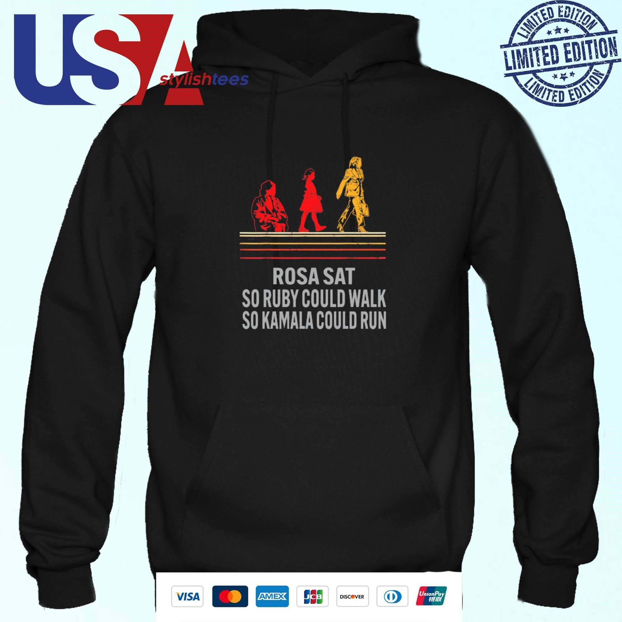 rosa-sat-so-ruby-could-walk-so-kamala-could-run-hoodie-1 Rosa Sat So Ruby Could Walk So Kamala Could Run Hoodie