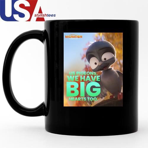 official-chump-migration-movie-us-pigeons-we-have-big-hearts-too-mug-tumbler-mug-black-15oz-1 Official Chump Migration Movie Us Pigeons We Have Big Hearts Too Mug, Tumbler