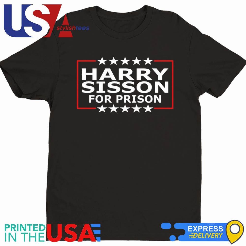 harry-sisson-for-prison-t-shirt-1 Harry Sisson For The Correctional Facility Shirt