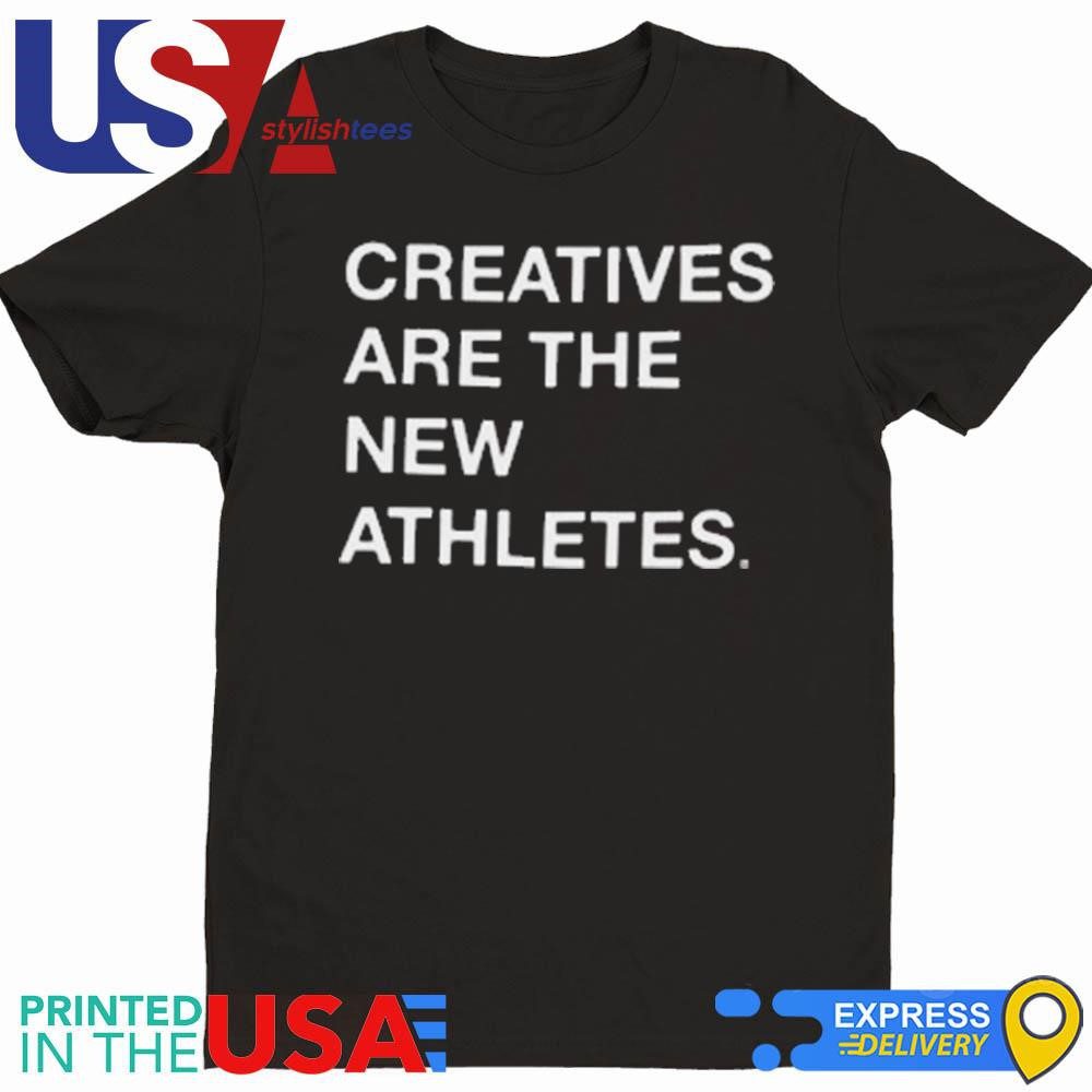 creatives-are-the-new-athletes-shirt-1 Designers Are Now The Trendsetters Top
