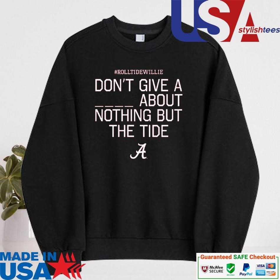 official-roll-tide-willie-dont-give-a-piss-about-nothing-but-the-tide-alabama-crimson-sweater Authentic Roll Tide Willie Doesn’t Care About Anything Except The Tide Alabama Crimson sweater
