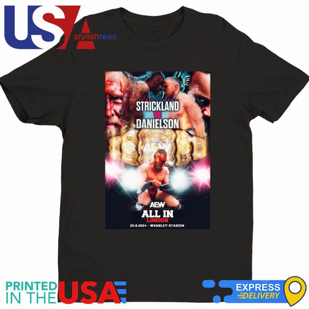 swerve-strickland-vs-bryan-danielson-aew-all-in-2024-shirt-1 Swerve Strickland vs Bryan Danielson AEW ALL IN 2024 Shirt