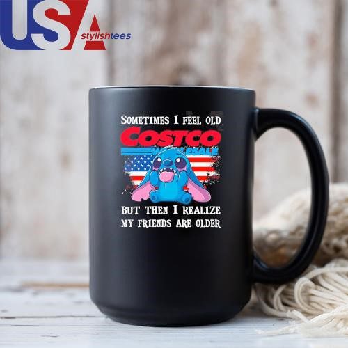 stitch-sometimes-i-feel-old-costco-wholesale-but-then-i-realize-my-friends-are-older-mug-tumbler-mug-black-11oz Stitch Sometimes I Feel Ancient Costco Wholesale But Then I Realize My Friends Are Even Older Mug, Tumbler Mug Black 11oz