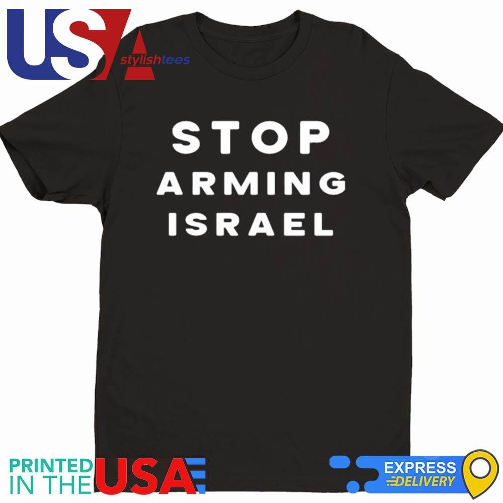 stop-arming-israel-jews-say-stop-arming-israel-shirt-1 Stop Arming Israel Jews Say Stop Arming Israel T-Shirt