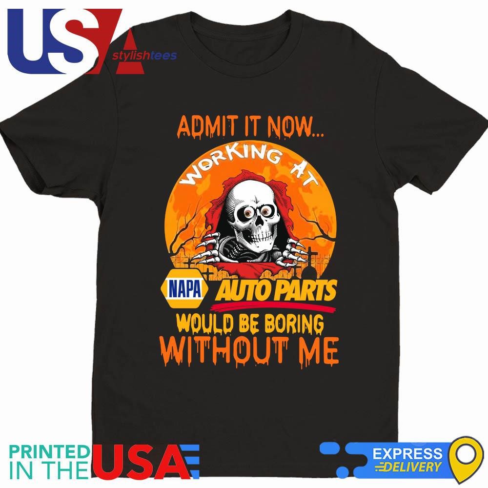 skeleton-admit-it-now-napa-auto-parts-would-be-boring-without-me-halloween-2024-t-shirt-1 Acknowledge It: Without Me, Napa Auto Parts Would Miss the Fun - Halloween 2024 Tee
