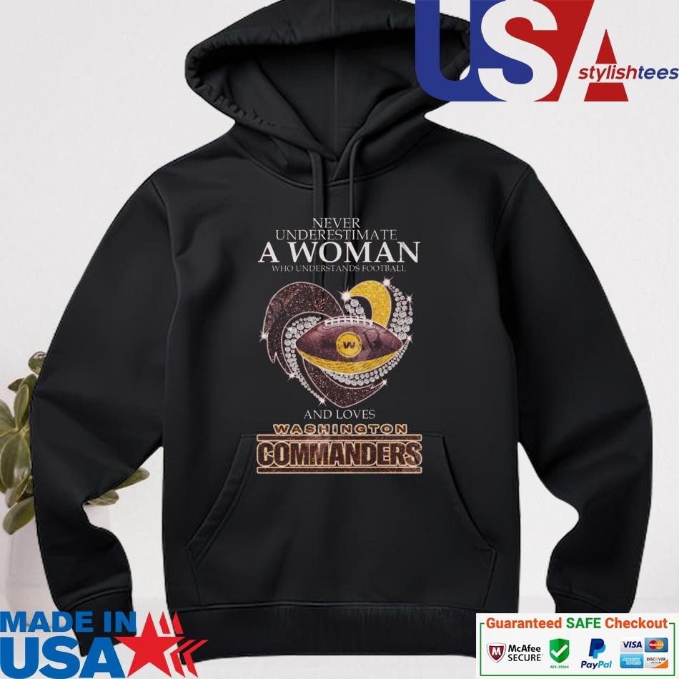 official-never-underestimate-a-woman-who-understands-football-and-loves-washington-commanders-hoodie Official Never Underestimate A Woman Who Understands Football And Loves Washington Commanders hoodie