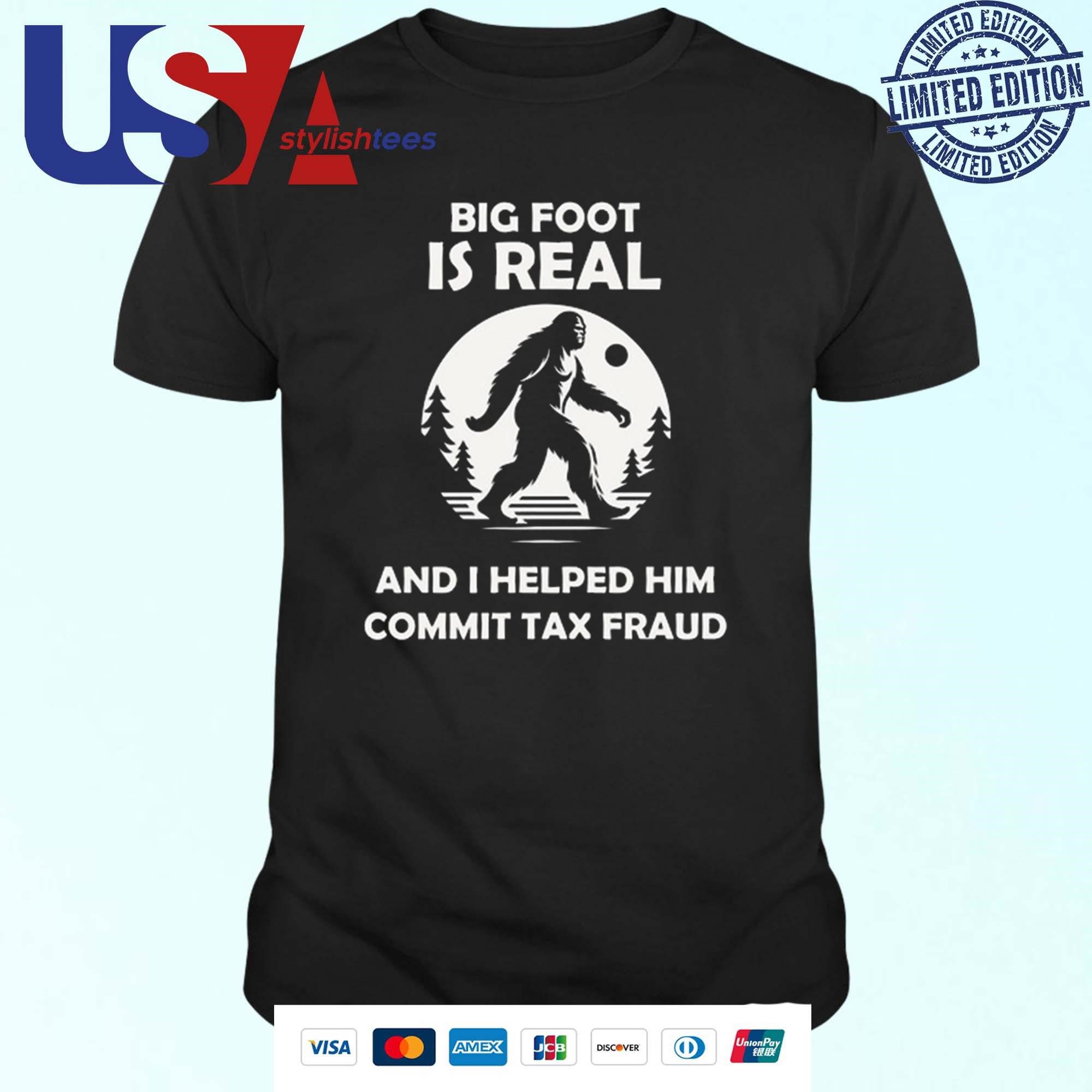 the-irony-closet-bigfoot-is-real-and-i-helped-him-commit-tax-fraud-t-shirt-1 The Irony Closet Bigfoot Exists And I Assisted Him With Tax Evasion Top