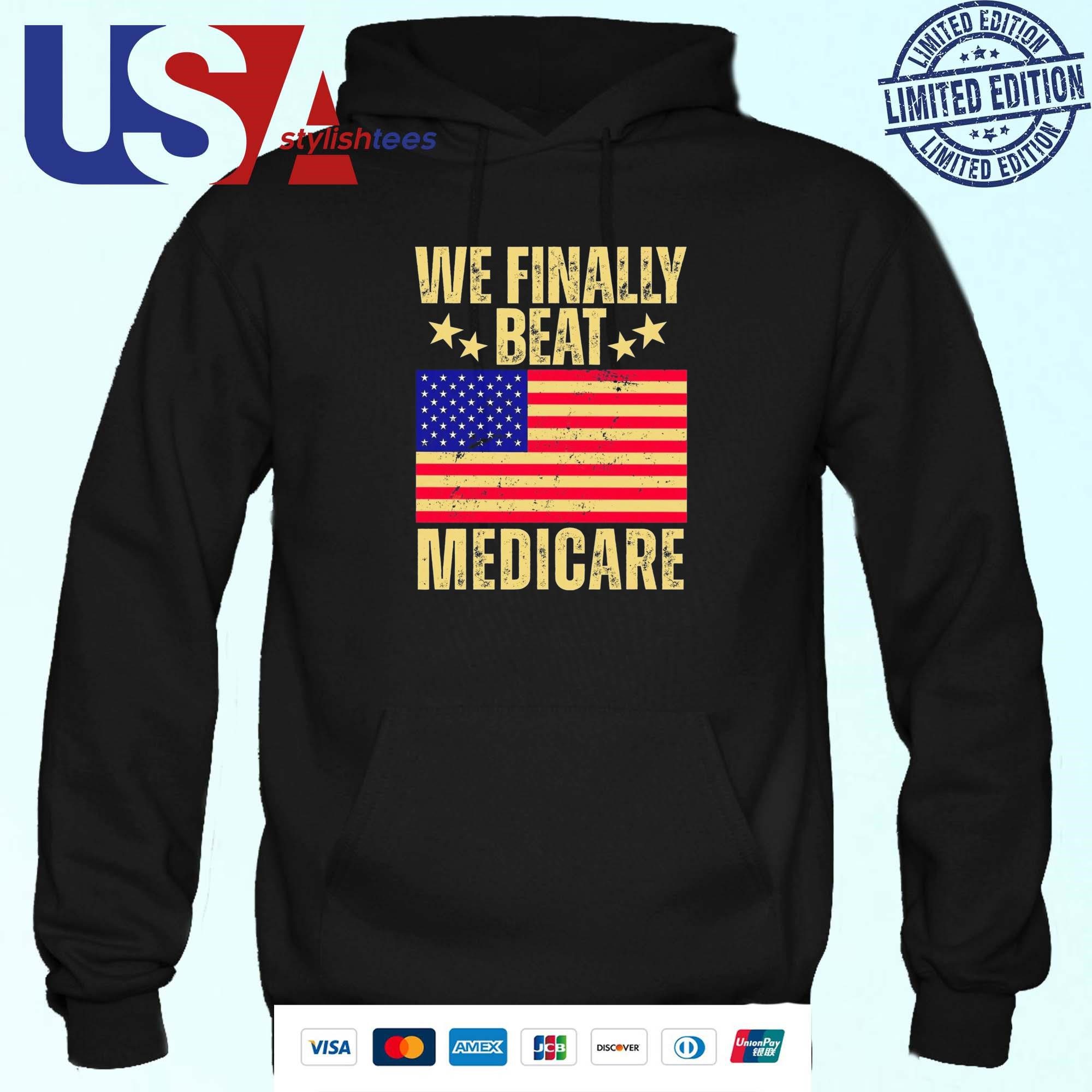 official-we-finally-beat-medicare-hoodie Official We Finally Overcame Medicare Hoodie