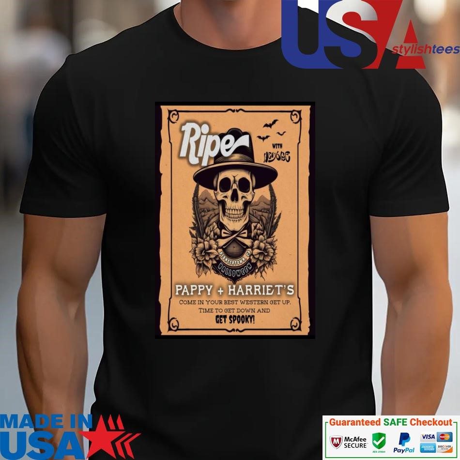 official-ripe-the-band-pappy-harriets-in-pioneertown-ca-oct-31-2024-unisex Official Ripe The Band Pappy + Harriet's In Pioneertown CA Oct 31 2024 unisex