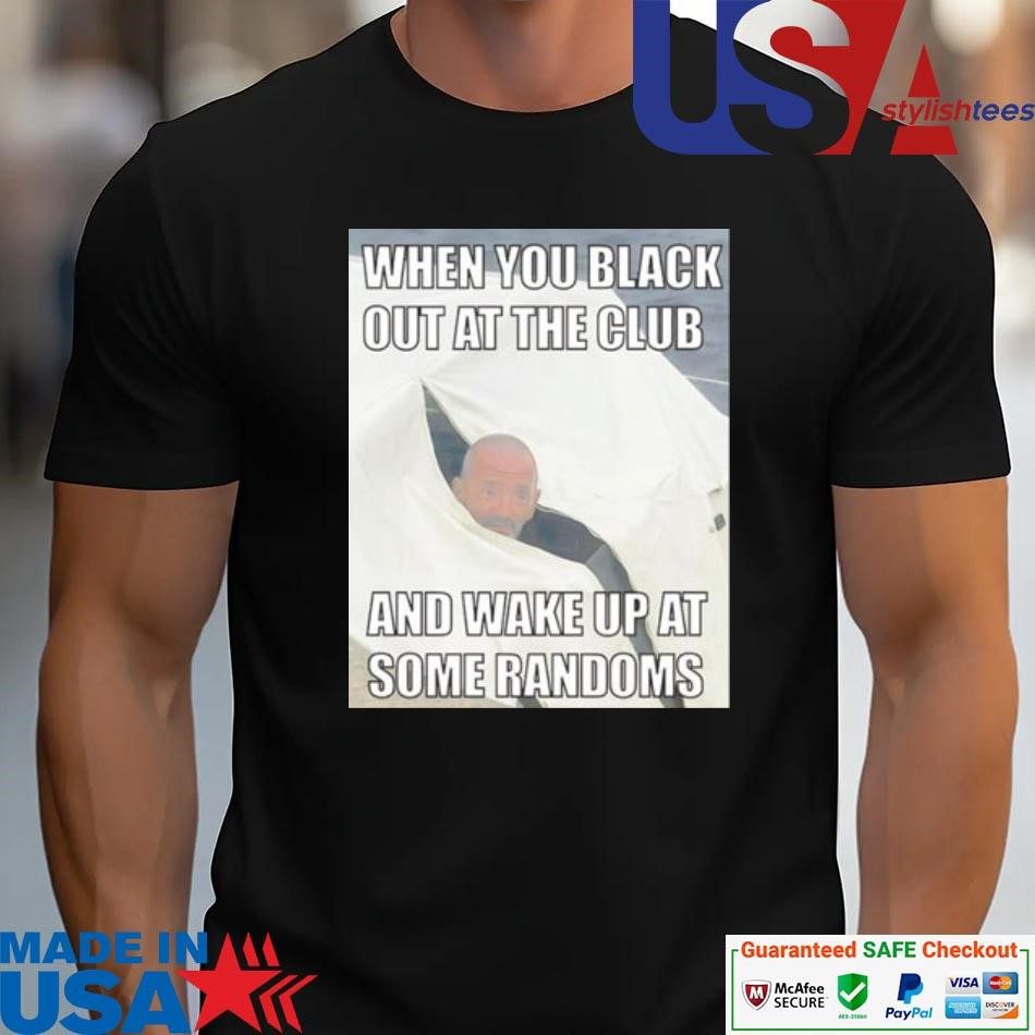 official-lieutenant-dan-when-you-black-out-at-the-club-and-wake-up-at-some-randoms-unisex Authentic Lieutenant Dan Blackout Club unisex