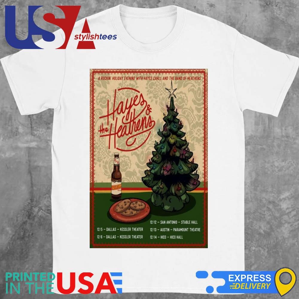 hayes-the-heathens-journey-through-texas-dec-5-14-2024-shirt-1 Hayes & The Heathens Journey Through Texas Dec 5-14 2024 Shirt