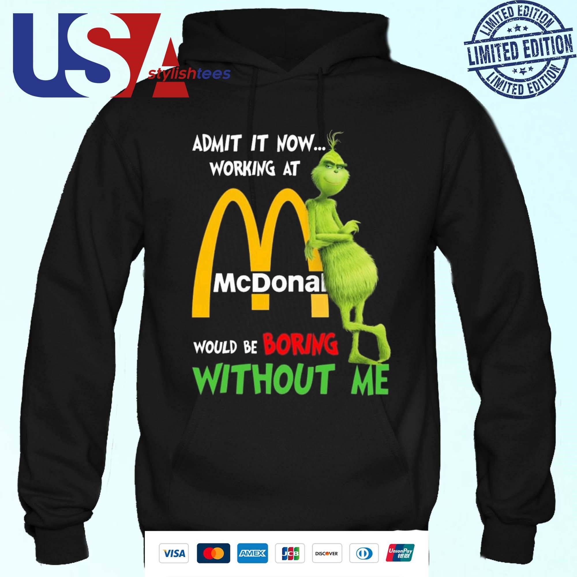 grinch-mcdonalds-admit-it-now-working-would-be-boring-without-me-2024-hoodie Grinch McDonald's Acknowledge It Now Occupation Would Be Monotonous Without Me 2024 Hoodie