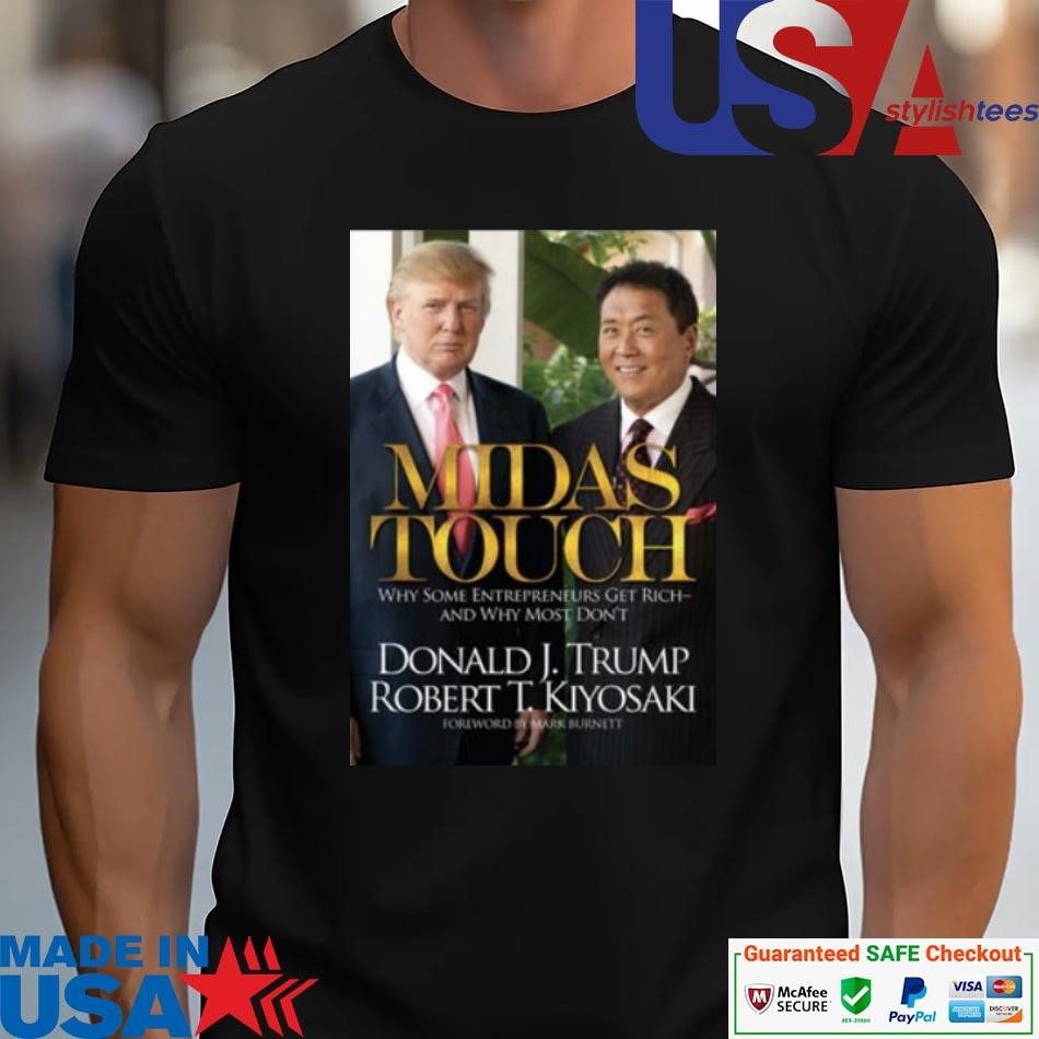 official-richdad-store-midas-touch-donald-j-trump-robert-t-kiyosaki-unisex Official Richdad Store Midas Touch Donald J Trump Robert T Kiyosaki unisex
