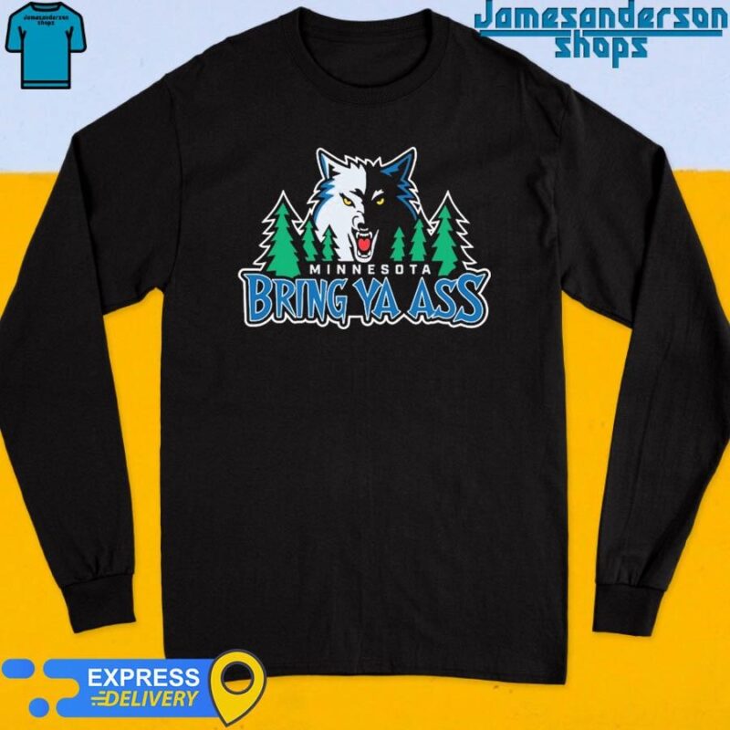 Official Minnesota Timberwolves Bring Ya Ass 2024 Long Sleeve
