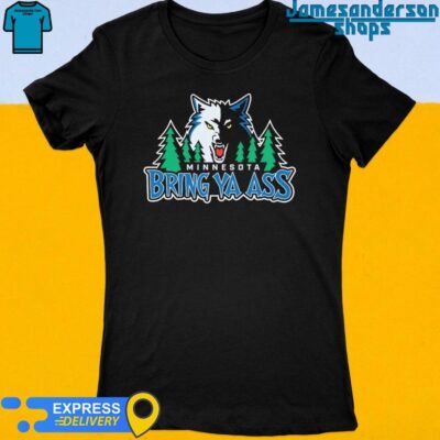 Official Minnesota Timberwolves Bring Ya Ass 2024 Women's t-shirt