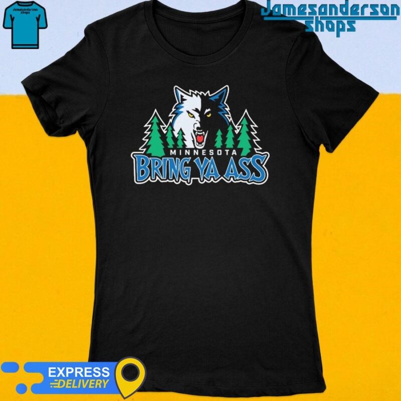 Official Minnesota Timberwolves Bring Ya Ass 2024 Women's t-shirt