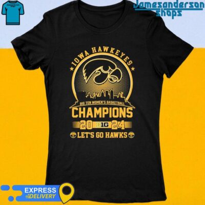 Iowa Hawkeyes big ten women's basketball tournament champions 2024 let's go Hawks shirt Women's t-shirt