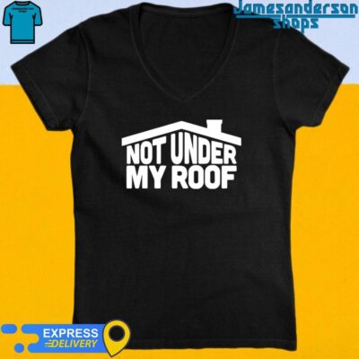 Official Not Under My Roof V-Neck