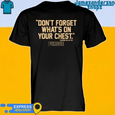 Purdue Boilermakers Mason Gillis On Your Chest shirt