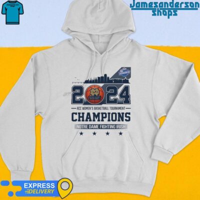 Official 2024 Notre Dame Fighting Irish ACC Women's Basketball Tournament Champions shirt Hoodie
