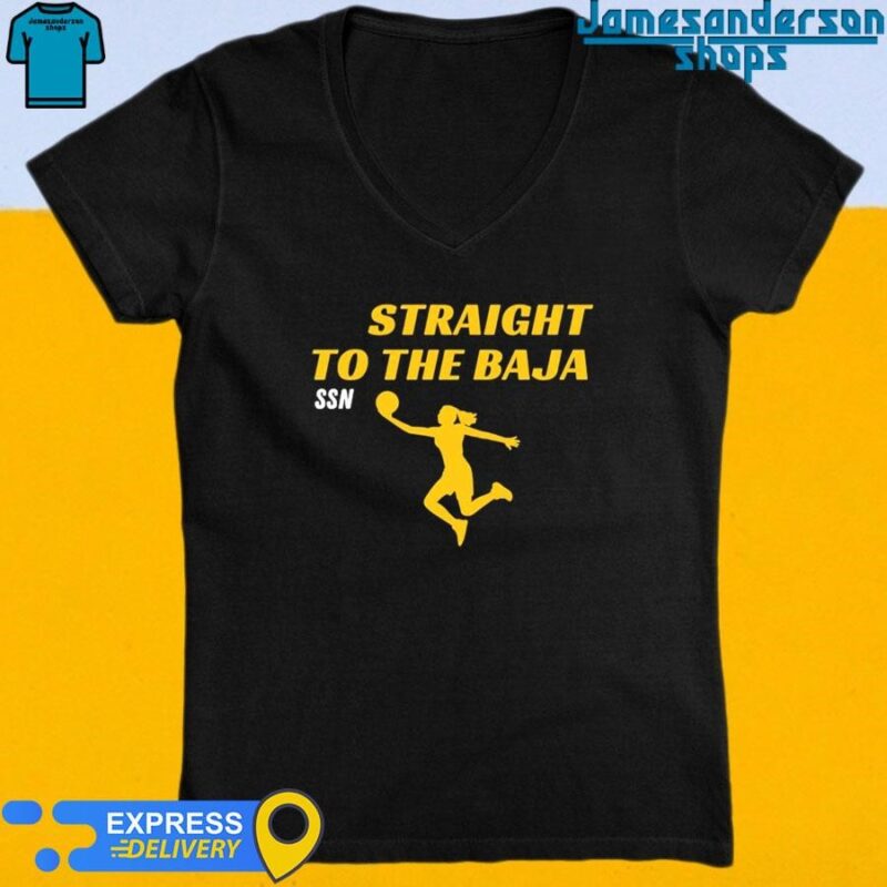 Straight To The Baja Ssn shirt V-Neck