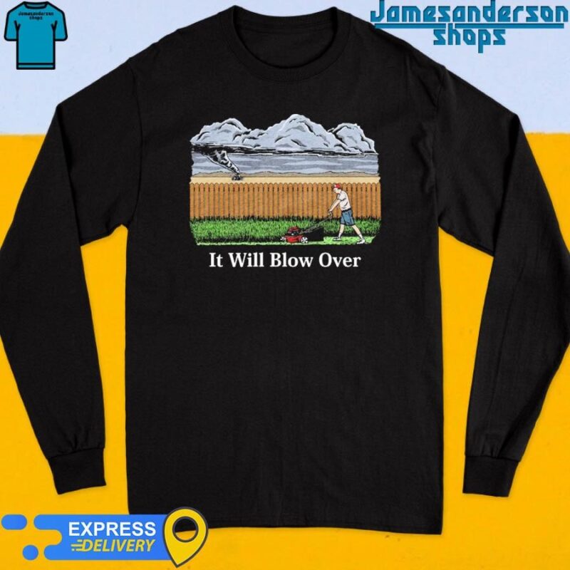 Official Middle Class Fancy It Will Blow Over Long Sleeve