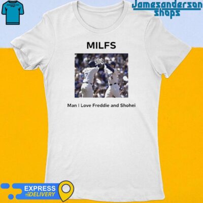 Official Milfs Man I Love Freddie And Shohei Women's t-shirt