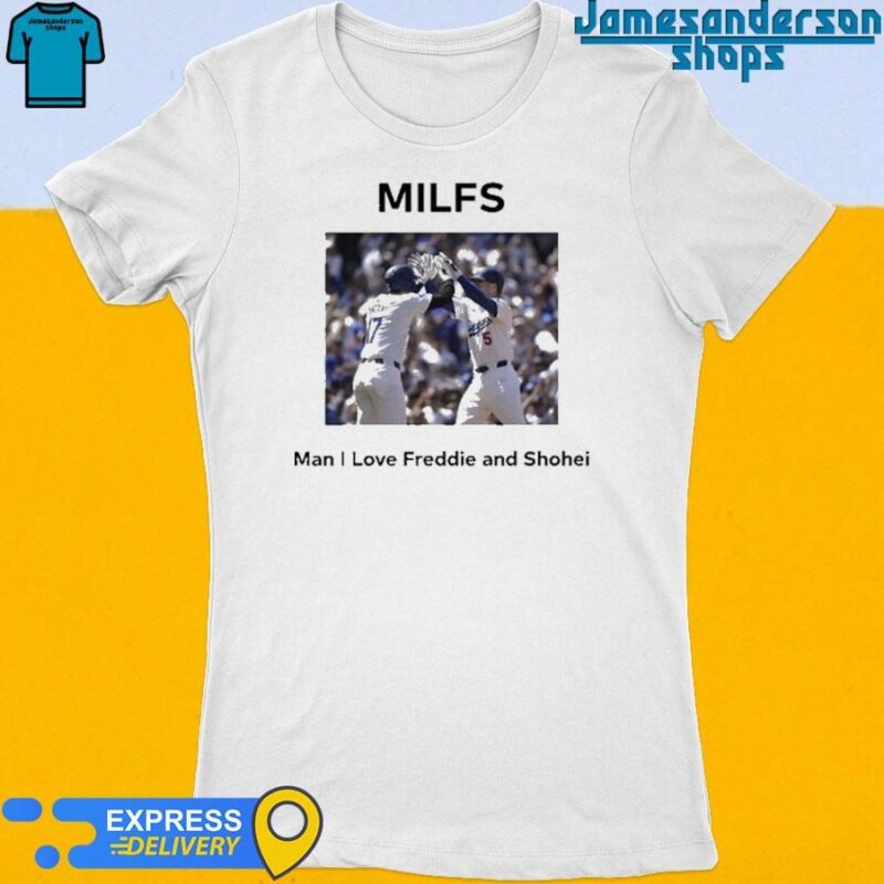 Official Milfs Man I Love Freddie And Shohei Women's t-shirt