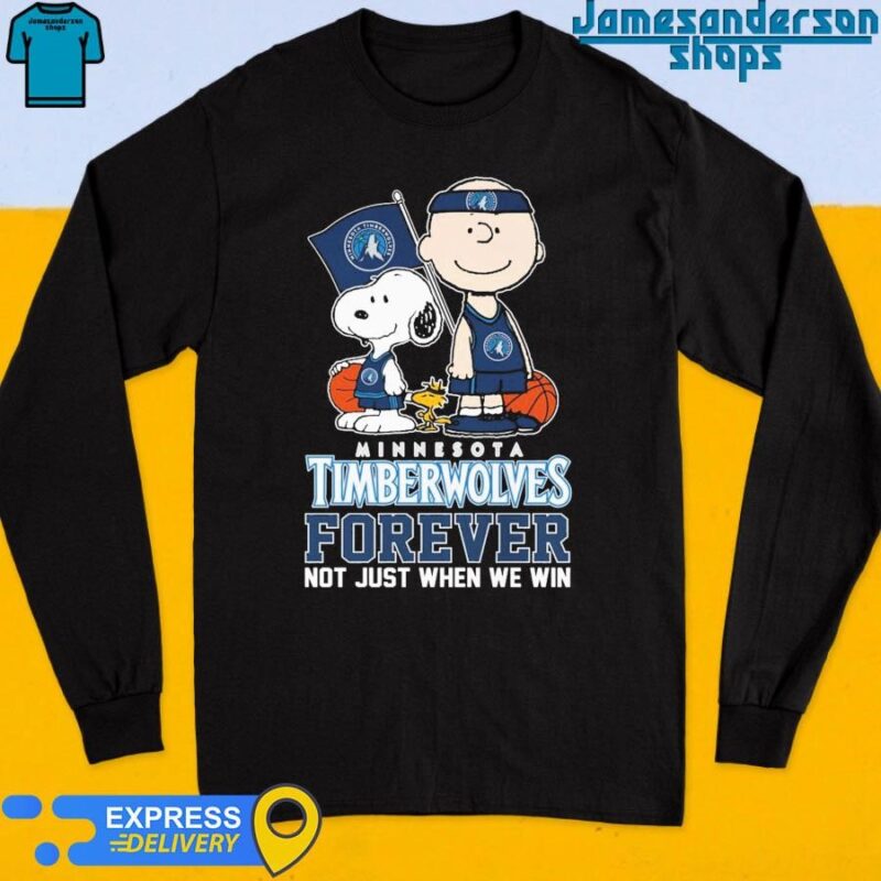 Official Snoopy and Charlie Brown Woodstock NBA Minnesota Timberwolves forever not just when we win Long Sleeve