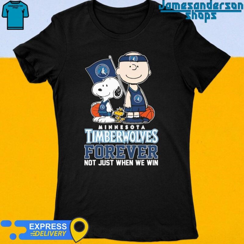 Official Snoopy and Charlie Brown Woodstock NBA Minnesota Timberwolves forever not just when we win Women's t-shirt