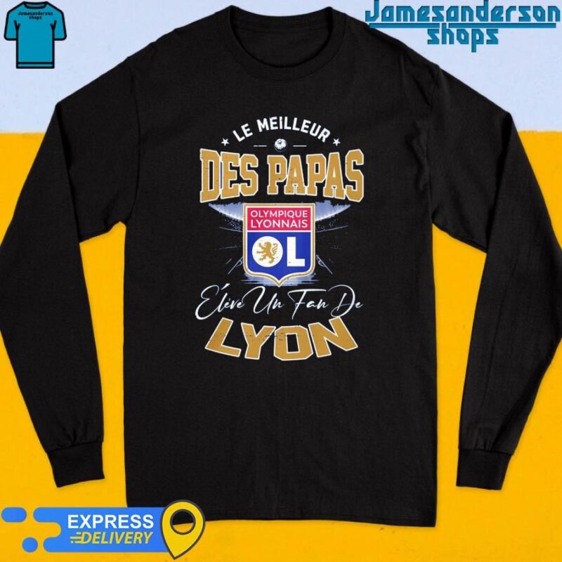 Official Le Meilleur Des Papas Olympique Lyonnais Fan Long Sleeve